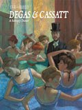 DEGAS & CASSATT HARDCOVER A SOLITARY DANCE