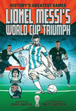HISTORYS GREATEST GAMES TRADE PAPERBACK VOL 01 LIONEL MESSIS WORLD CUP TRIUMPH