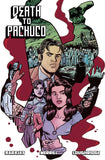 DEATH TO PACHUCO TRADE PAPERBACK