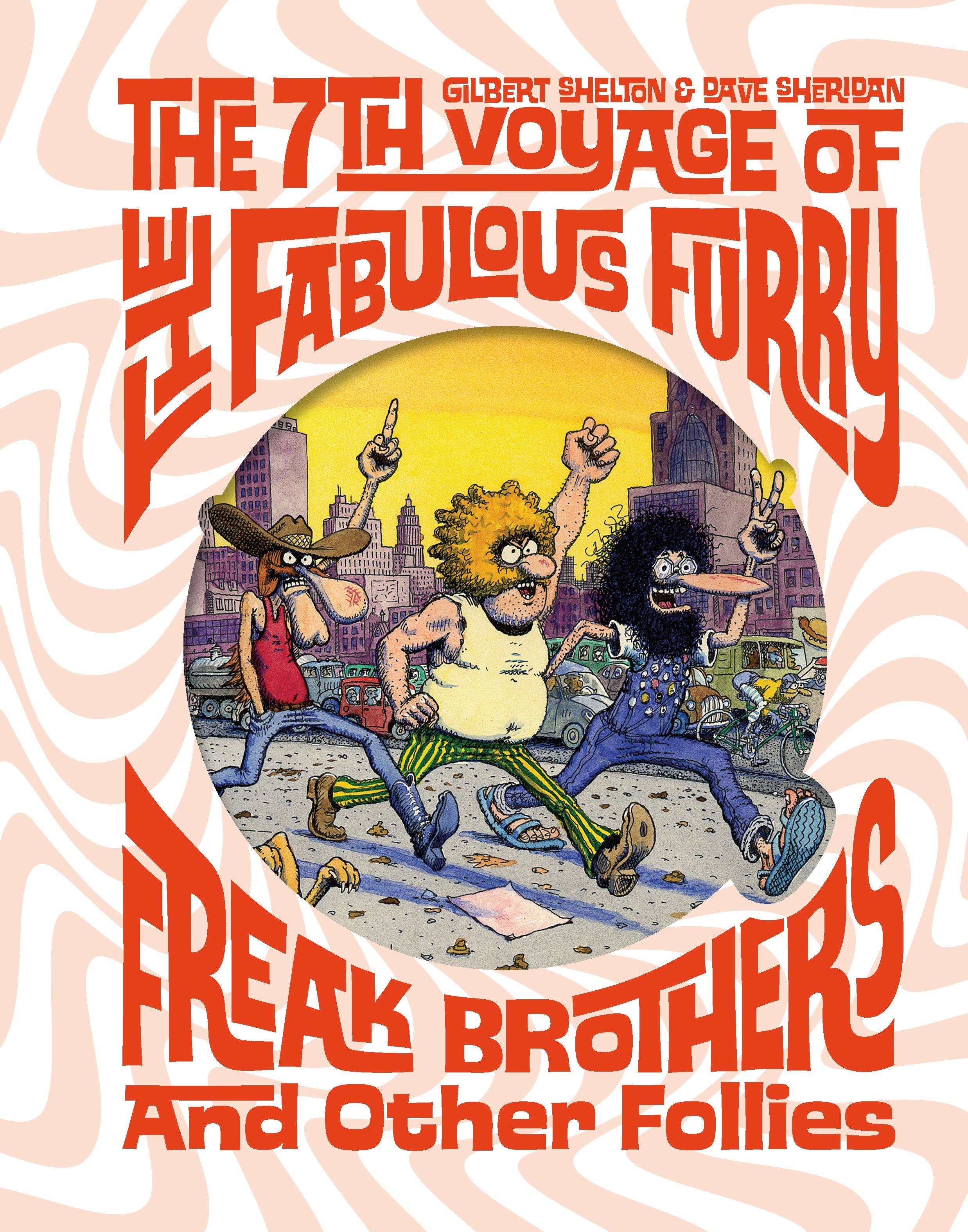 7TH VOYAGE OF FABULOUS FURRY FREAK BROTHERS AND OTHER FOLLIES HARDCOVER
