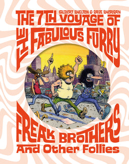 7TH VOYAGE OF FABULOUS FURRY FREAK BROTHERS AND OTHER FOLLIES HARDCOVER