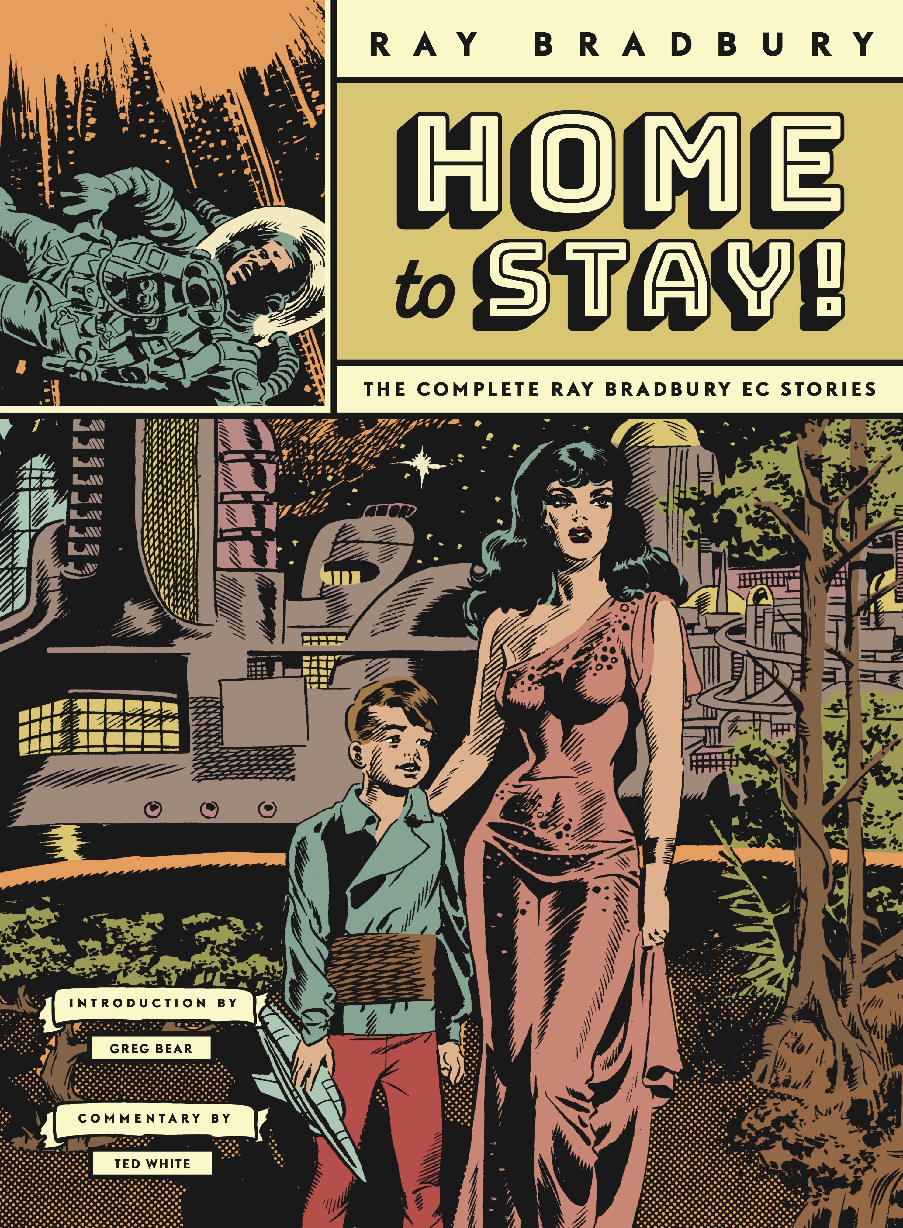 HOME TO STAY HARDCOVER THE COMPLETE RAY BRADBURY EC STORIES