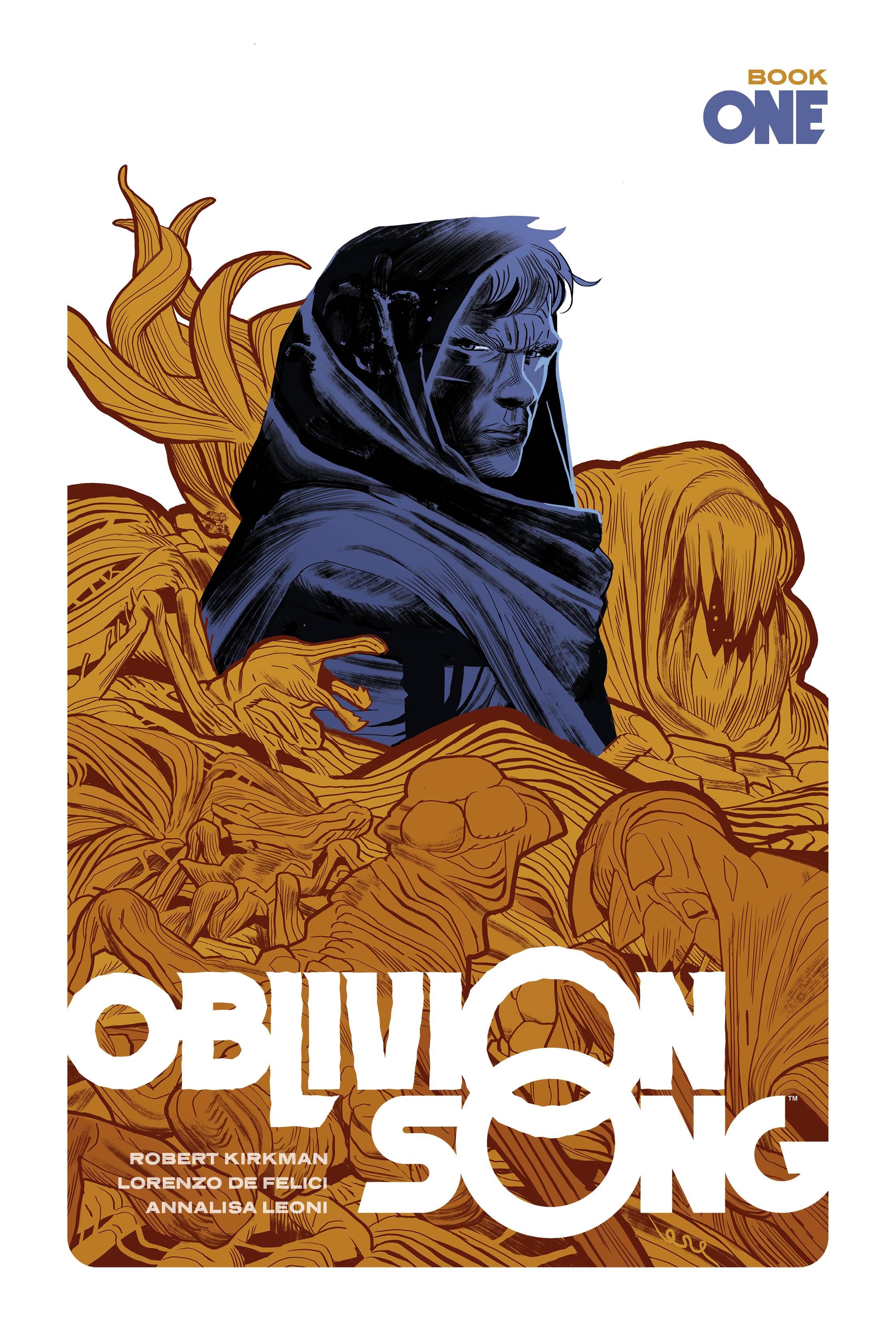 OBLIVION SONG BY KIRKMAN & DE FELICI HARDCOVER BOOK 01