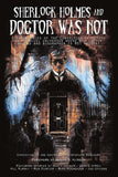SHERLOCK HOLMES AND DOCTOR WAS NOT TRADE PAPERBACK
