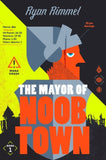 MAYOR OF NOOBTOWN NOVEL TRADE PAPERBACK