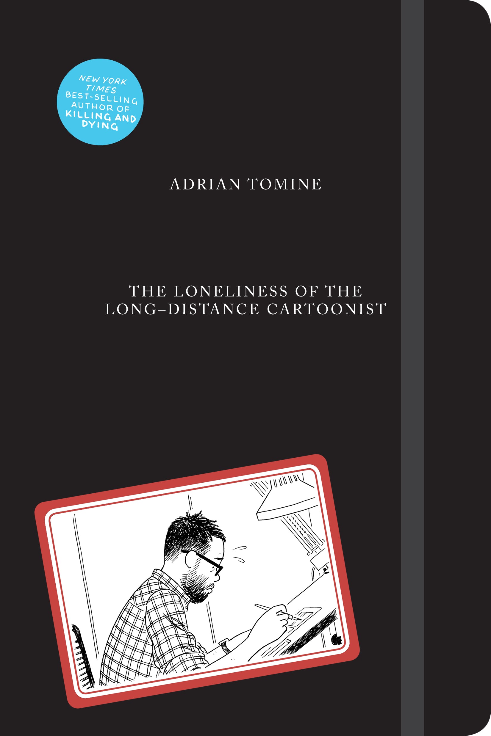 LONELINESS OF THE LONG DISTANCE CARTOONIST HARDCOVER
