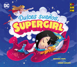 DULCES SUEÑOS SUPERGIRL HARDCOVER (SPANISH EDITION)