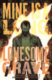 MINE IS A LONG LONESOME GRAVE TRADE PAPERBACK