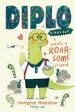 DIPLO DINOSAUR WANTS A ROARSOME FRIEND HC