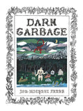 DARK GARBAGE TRADE PAPERBACK