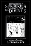 FORBIDDEN SURGERIES OF THE HIDEOUS DR DIVINUS TRADE PAPERBACK