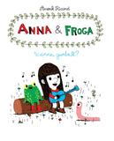 ANNA AND FROGA WANNA GUMBALL? HARDCOVER