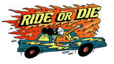 FUNGIRL FOREVER RIDE OR DIE STICKER