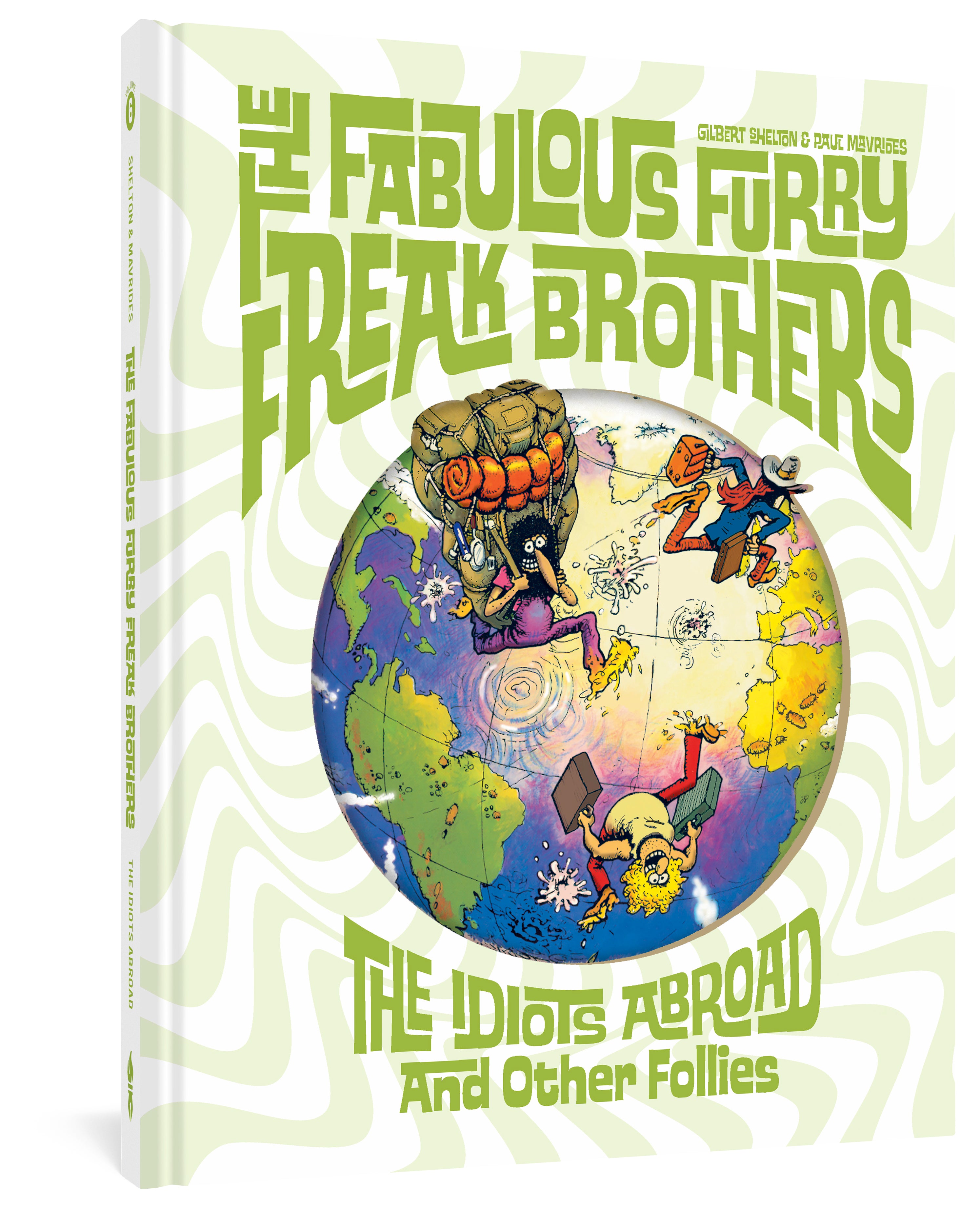 FABULOUS FURRY FREAK BROTHERS THE IDIOTS ABROAD AND OTHER FOLLIES HARDCOVER