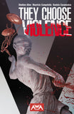 THEY CHOOSE VIOLENCE TRADE PAPERBACK