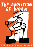 ABOLITION OF WORK TRADE PAPERBACK