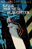 FALL OF THE HOUSE OF SLAUGHTER #1 COVER B MAIN DELL'EDERA VARIANT