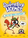SQUIRREL LOCK HOLMES #1: THE PET ROCK MYSTERY HARDCOVER