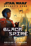 GALAXY'S EDGE: BLACK SPIRE (STAR WARS) TRADE PAPERBACK