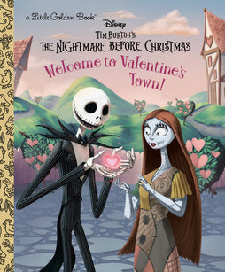 WELCOME TO VALENTINE'S TOWN! (DISNEY TIM BURTON'S THE NIGHTMARE BEFORE CHRISTMAS) LITTLE GOLDEN BOOK