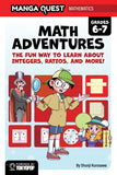 MANGA QUEST MATHEMATICS: MATH ADVENTURES WITH INTEGERS, RATIOS, AND MORE! HARDCOVER