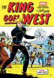 THE KING GOES WEST: THE COMPLETE MARVEL WESTERNS BY JACK KIRBY VOLUME 1--1957-1961 HARDCOVER