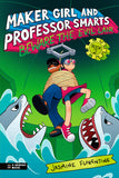 MAKER GIRL AND PROFESSOR SMARTS: BEWARE THE EVIL LAIR HARDCOVER
