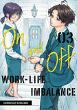 ON AND OFF: WORK-LIFE IMBALANCE 03