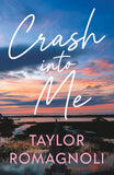 CRASH INTO ME TRADE PAPERBACK