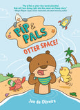 PIP & PALS #1: OTTER SPACE! HARDCOVER