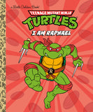 I AM RAPHAEL (TEENAGE MUTANT NINJA TURTLES) LITTLE GOLDEN BOOK