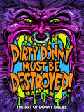 DIRTY DONNY MUST BE DESTROYED: THE ART OF DONNY GILLIES HARDCOVER