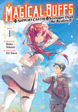 MAGICAL BUFFS: THE SUPPORT CASTER IS STRONGER THAN HE REALIZED! (LIGHT NOVEL) VOL. 1