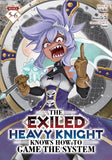 THE EXILED HEAVY KNIGHT KNOWS HOW TO GAME THE SYSTEM (OMNIBUS) VOL. 5-6