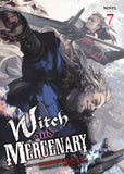 WITCH AND MERCENARY (LIGHT NOVEL) VOL. 7