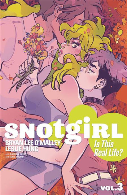 SNOTGIRL TRADE PAPERBACK VOL 03 IS THIS REAL LIFE