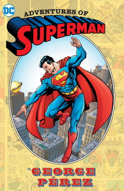 ADVENTURES OF SUPERMAN BY GEORGE PEREZ HARDCOVER (2024 EDITION)