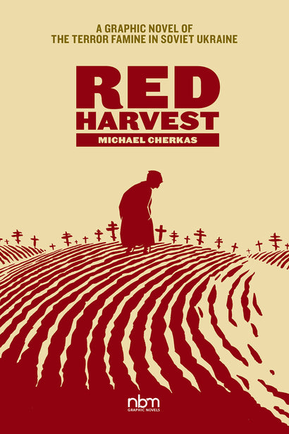 RED HARVEST HARDCOVER A GRAPHIC NOVEL OF THE TERROR FAMINE IN SOVIET UKRAINE