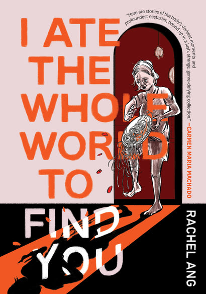 I ATE THE WHOLE WORLD TO FIND YOU TRADE PAPERBACK 