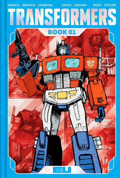 TRANSFORMERS DLX HARDCOVER BOOK 01 DANIEL WARREN JOHNSON & MIKE SPICER AUTOBOT CVR