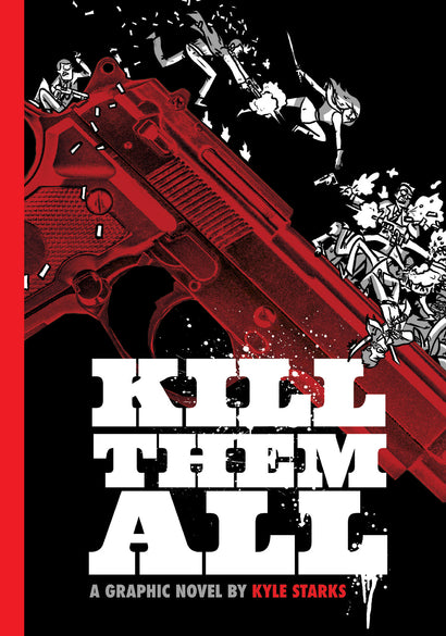 KILL THEM ALL HARDCOVER 