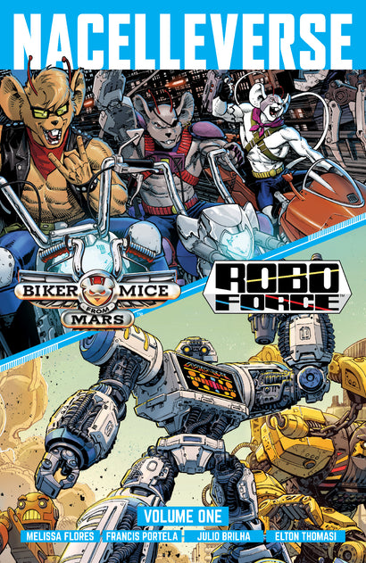 NACELLEVERSE TRADE PAPERBACK VOL 01 BIKER MICE FROM MARS & ROBOFORCE