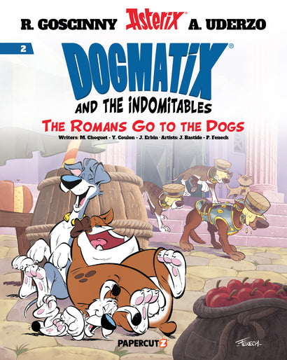 DOGMATIX & THE INDOMITABLES HARDCOVER VOL 02 ROMANS GO TO THE DOGS