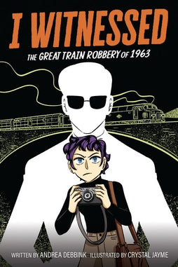 I WITNESSED THE GREAT TRAIN ROBBERY OF 1963 TRADE PAPERBACK