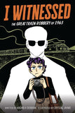 I WITNESSED THE GREAT TRAIN ROBBERY OF 1963 TRADE PAPERBACK