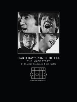 HARD DAYS NIGHT HOTEL HARDCOVER THE INSIDE STORY BY SHANNON MACDONALD AND BILL HECKLE