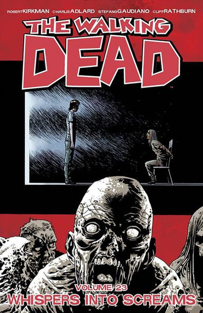 WALKING DEAD TRADE PAPERBACK VOL 23 WHISPERS INTO SCREAMS
