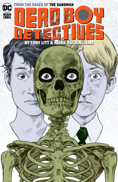 DEAD BOY DETECTIVES BY TOBY LITT & MARK BUCKINGHAM TRADE PAPERBACK 