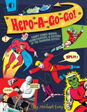 HERO A GO GO CAMPY COMIC BOOKS CRIMEFIGHTERS AND CULTURE OF THE SWINGING SIXTIES TRADE PAPERBACK