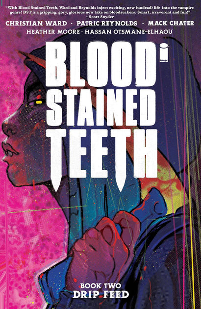 BLOOD STAINED TEETH TRADE PAPERBACK VOL 02 DRIP FEED 